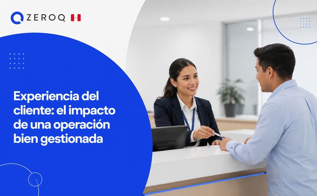 Mejora la experiencia del cliente con ZeroQ