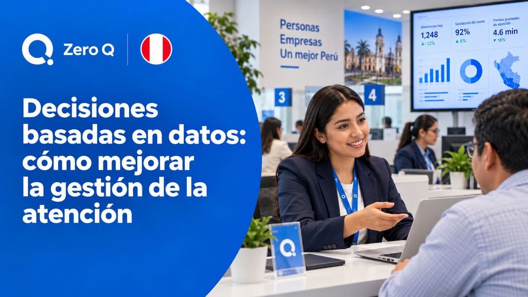 Gestiona la atención con decisiones basadas en datos en Perú
