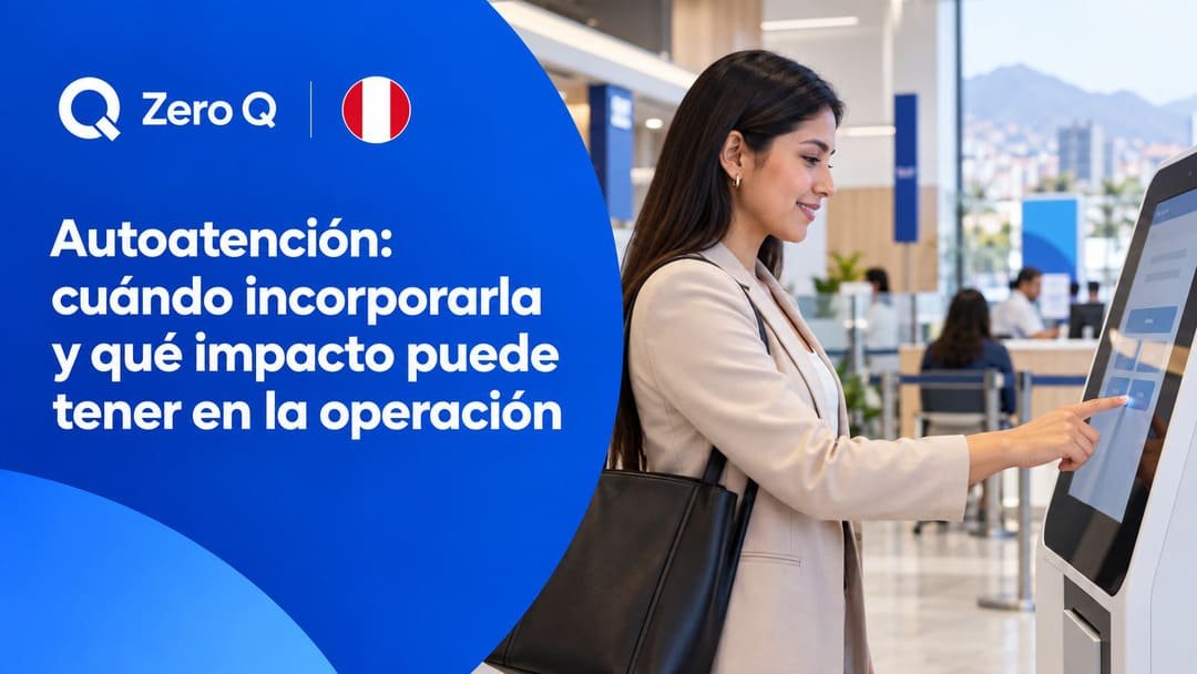 Gestiona la autoatención en tus sucursales