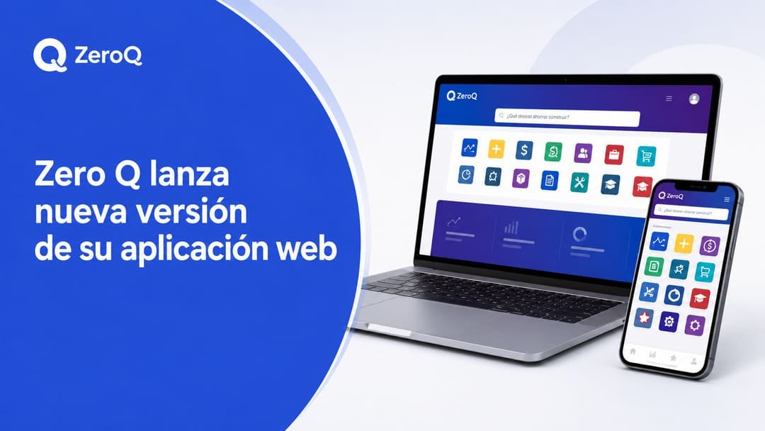 Conoce por qué Zero Q lanza su nueva versión app
